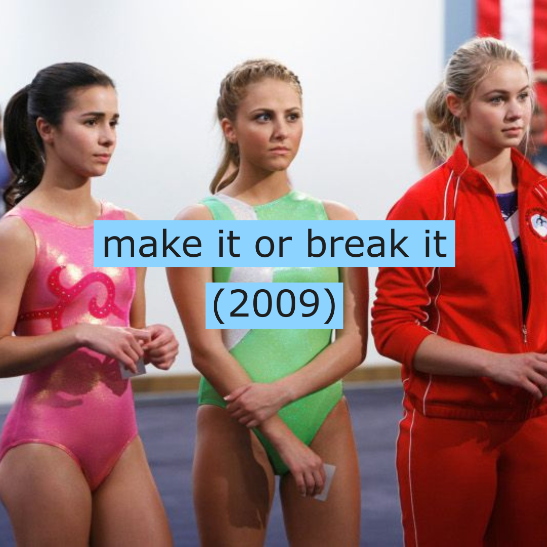 Make It Or Break It (2009)