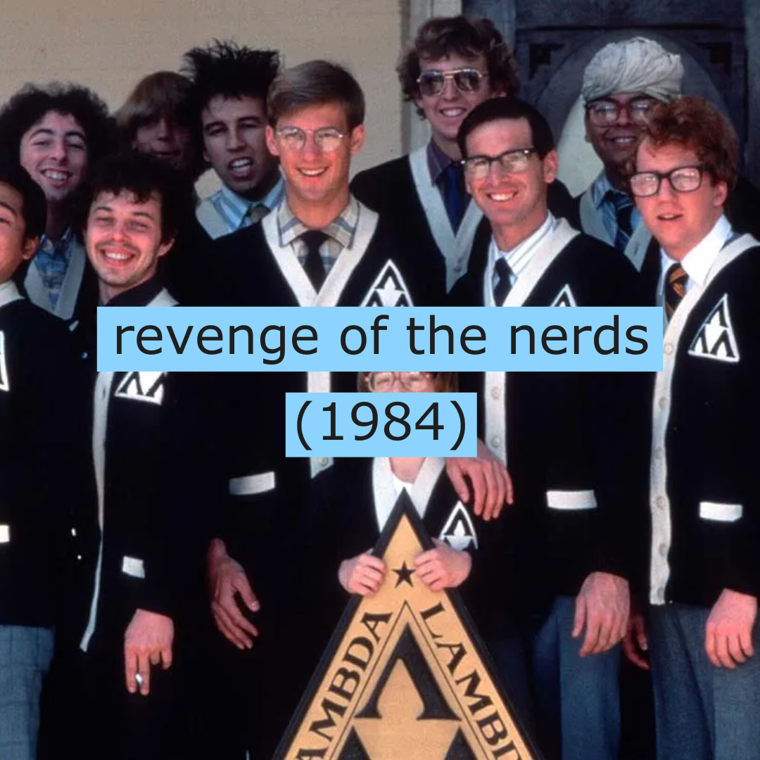 Revenge of the Nerds (1984)