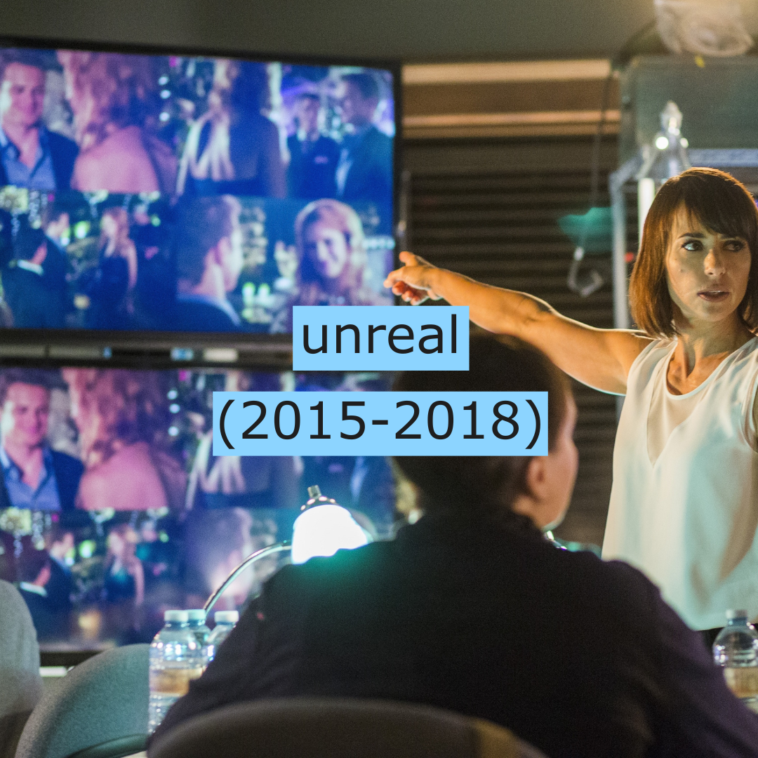 Unreal (2015-2018)